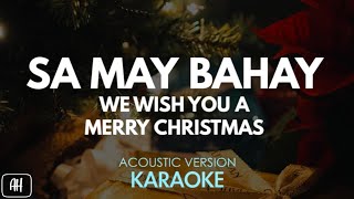 Sa May Bahay/We Wish You A Merry Christmas (Karaoke/Acoustic Version)