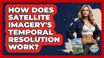 How Does Satellite Imagery