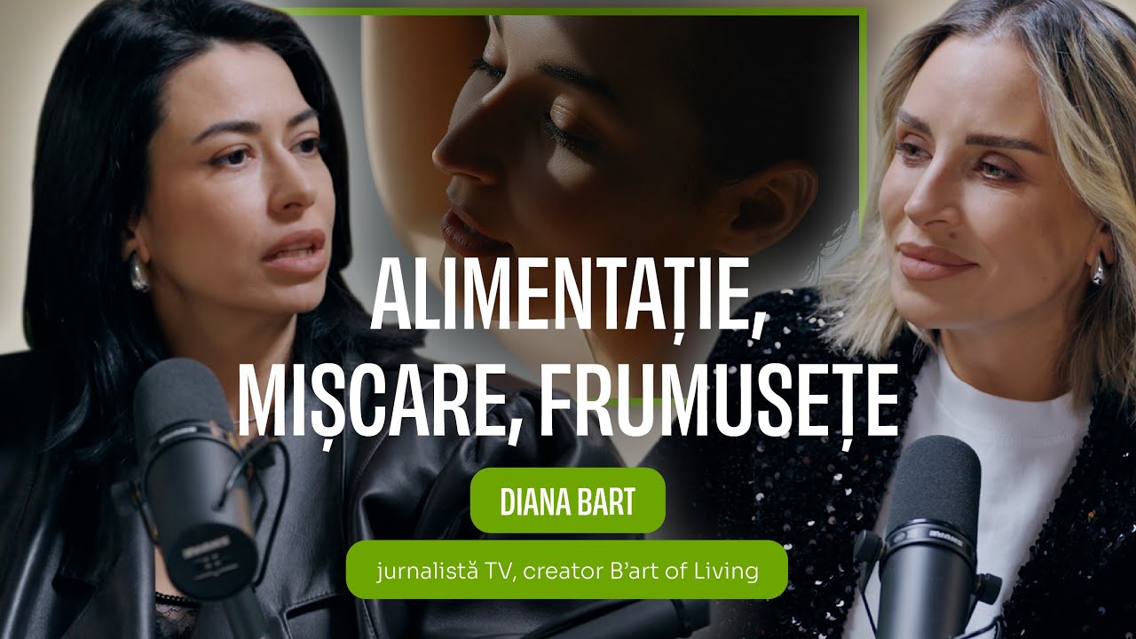 ALIMENTAȚIE, MIȘCARE, FRUMUSEȚE cu Diana Bart | Podcast Dialog Meducativ 31