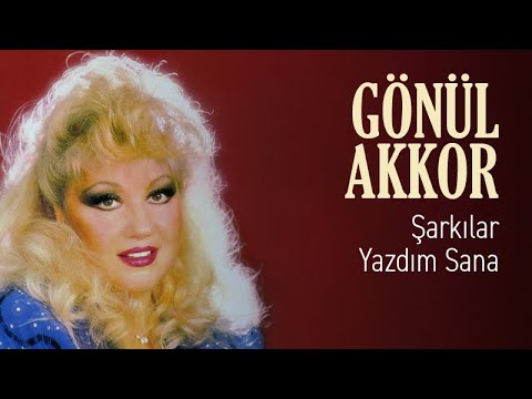 Gönül Akkor - Şarkılar Yazdım Sana (Official Audio)
