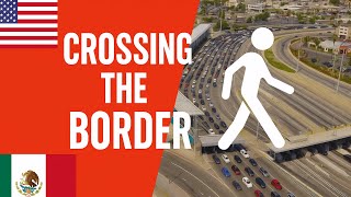 🌎 CROSSING THE BORDER: USA 🇺🇸 ➡️ MEXICO 🇲🇽 (On Foot)