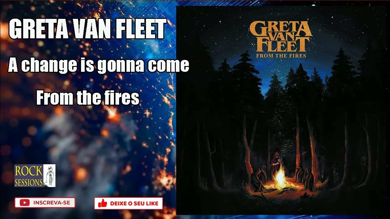 A Change Is Gonna Come Greta Van Fleet Live GRETA VAN FLEET - A CHANGE IS GONNA COME - SAM COOKE COVER (HQ) - YouTube