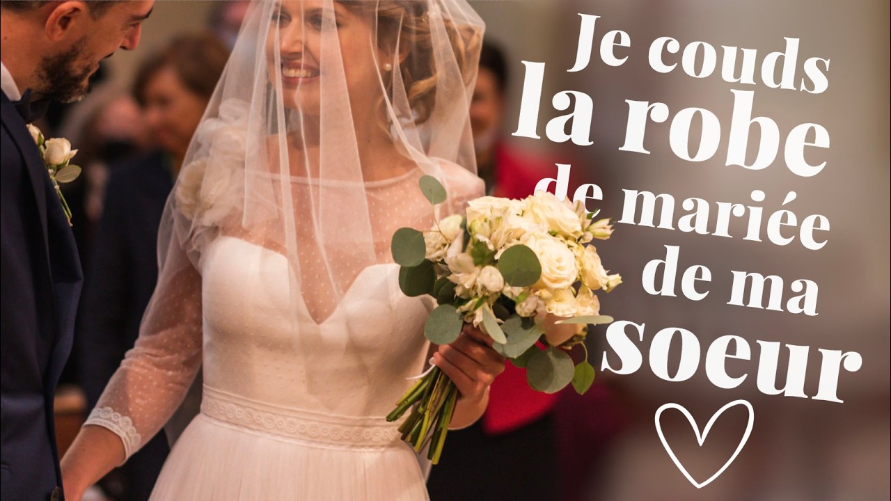 Je couds la robe de mariée de ma soeur 🤍
