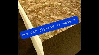 How OSB plywood is made from start to finish!