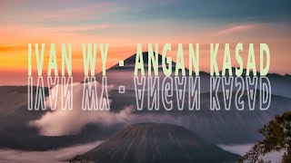 Lagu Gayo Ivan Wy-Angan Kasad Lirik