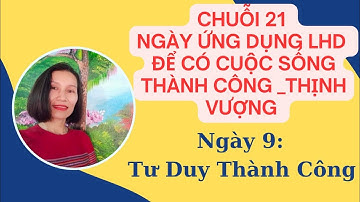CHUỖI LIVE TREAM 21 NGÀY ỨNG DỤNG LHD ĐỂ CÓ CUỘC SỐNG THÀNH CÔNG_THỊNH VƯỢNG. THÁNG 7/2024