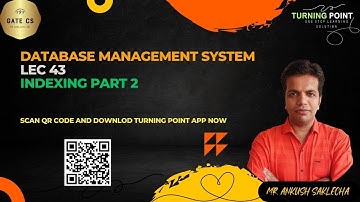 LEC 43 | INDEXING PART 2 | DBMS | GATE 2024 AND 2025 | ANKUSH SAKLECHA SIR