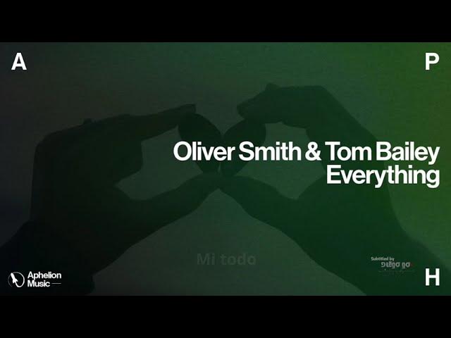 Oliver Smith & Tom Bailey - Everything (Subtitulado) Oliver Smith & Tom Bailey - Everything (Subtitulado)