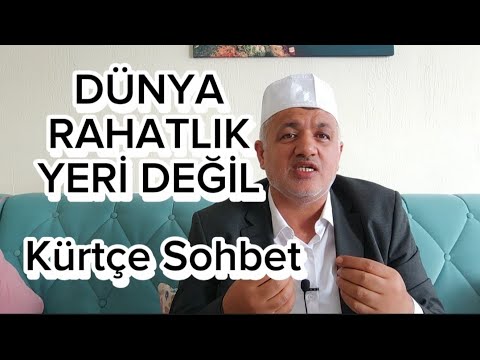 dünya rahatlık yeri değil | Kürtçe Vaaz