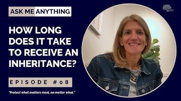 How Long Does It Take to Receive an Inheritance? | 20West Legal Sudbury MA | Estate Planning Basics