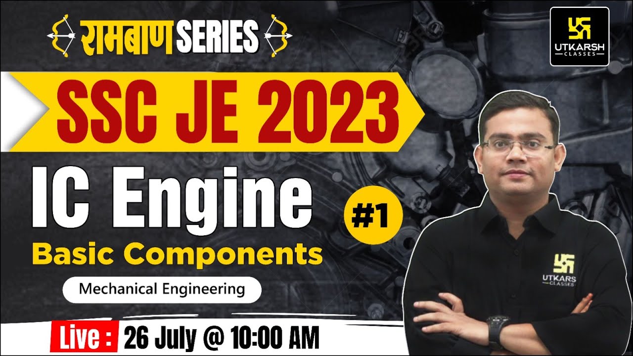SSC JE 2023 | Basic Components | IC Engine #1 | रामबाण सीरीज़ | ME ...