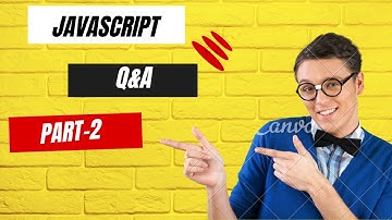 JavaScript Interview Questions and Answers (Part 2): Must-Know Concepts Explained with Examples