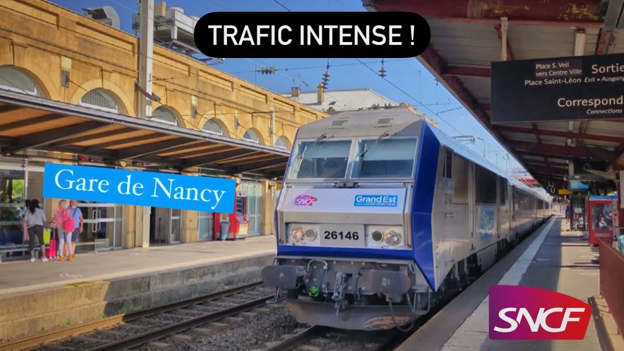 Trafic intense en gare de Nancy !
