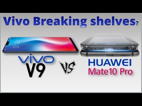 Vivo V9 vs Huawei Mate10 Pro - BREAKING SHELVES