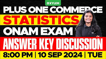 Plus One Commerce - Statistics | Onam Exam - Answer Key Discussion | Xylem +1 Commerce