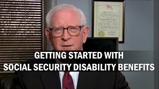 Getting Started with Social Security Disability Benefits