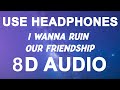 Studio killers  i wanna ruin our friendship jenny 8d audio