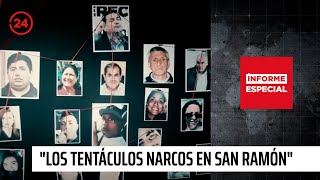 Informe Especial: "Los tentáculos narcos en San Ramón" | 24 Horas TVN Chile