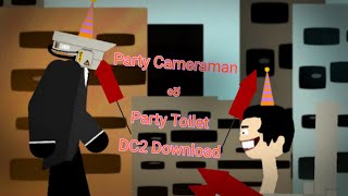 Party Cameraman & Party Skibidi Toilet DC2 Download