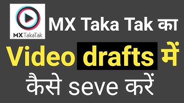 MX Taka Tak app ka video drafts me kaise save kare Online Technical Help