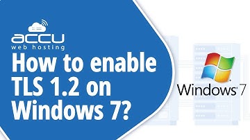 How To Enable TLS 1.2 On Windows 7?