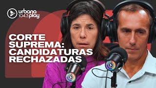El Senado rechazó las candidaturas de García-Mansilla y Lijo a la Corte Suprema: Hugo Alconada Mon