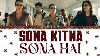 Sona Kitna Sona Hai Lyrics Video - Crew (Lyrical Video in Hindi/Rom/English)