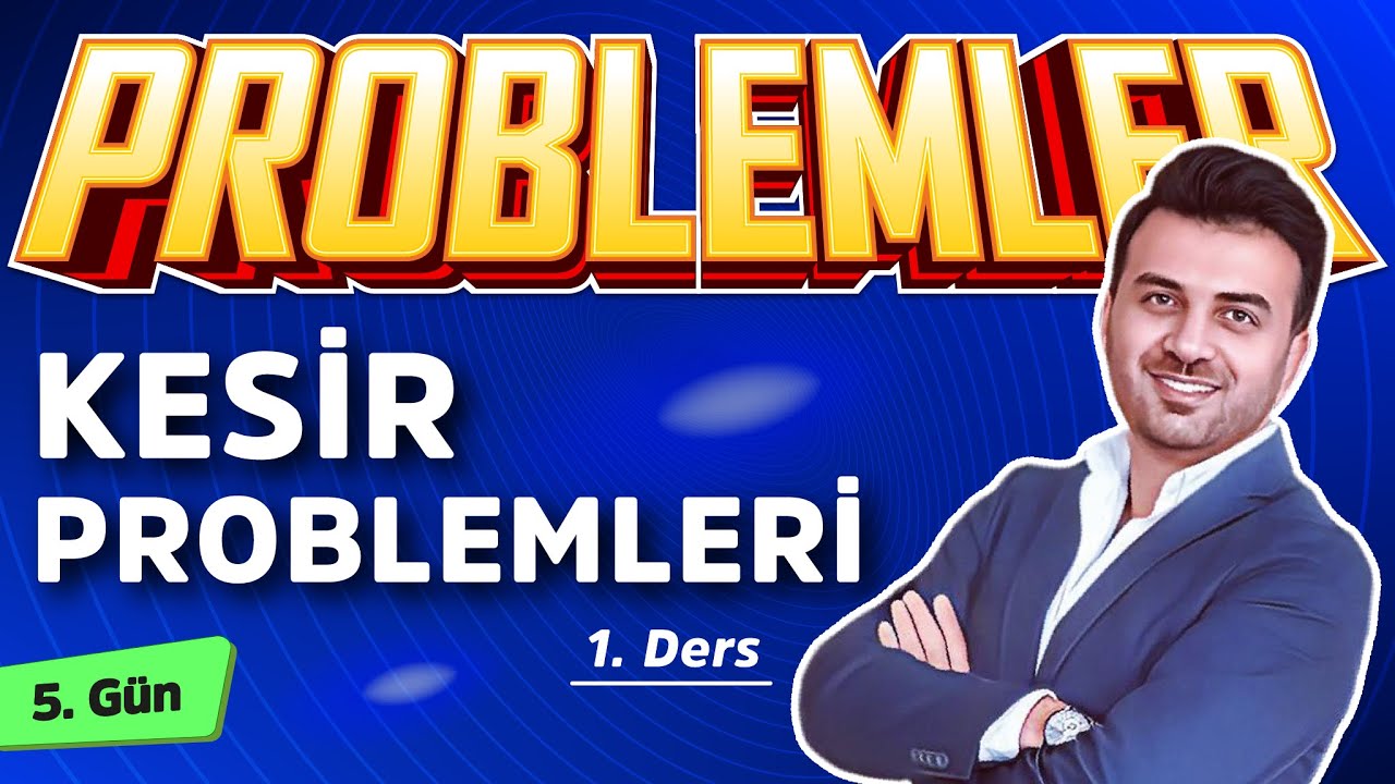 KESİR PROBLEMLERİ 1 | 5.GÜN | #20gündeProblemlerKampı2025