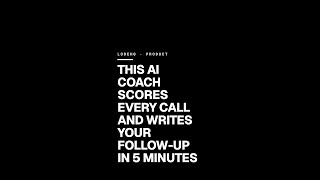 This AI Coach Scores Every Call and Writes Your Follow-Up In 5 Minutes