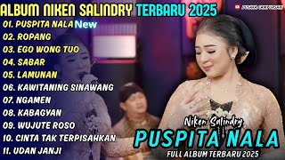 Download Lagu PUSPITA NALA - ROPANG || NIKEN SALINDRY || PUSAKA CAMPURSARI FULL ALBUM TERBARU 2025 #campursari MP3