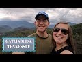 WEEKEND ROAD TRIP // GATLINBURG, TN