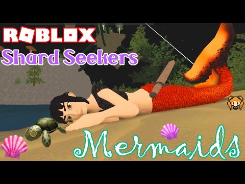 Roblox Shard Seekers Mermaids I Lost My Sisters Mom And My Sea