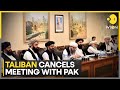 Taliban cancels Pakistan military delegation&#39;s visit to Kandahar over Pakistan airstrikes | WION