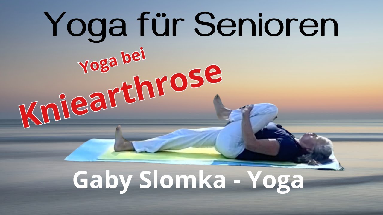 Yoga bei Knieschmerzen | Kniearthrose | Gaby Slomka Yoga