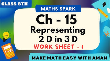 Ch- 15 Worksheet - 1 | Representing 3D in 2D | class 8 | maths spark Solution