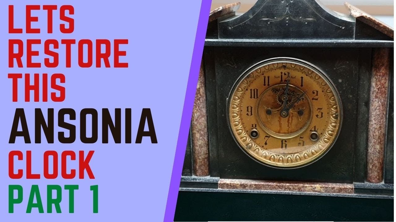 Restoration of an Ansonia clock