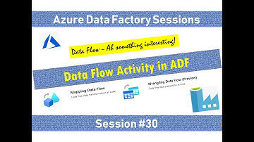 #30. Azure Data Factory - What is a Data Flow activity? Compare with SSIS!