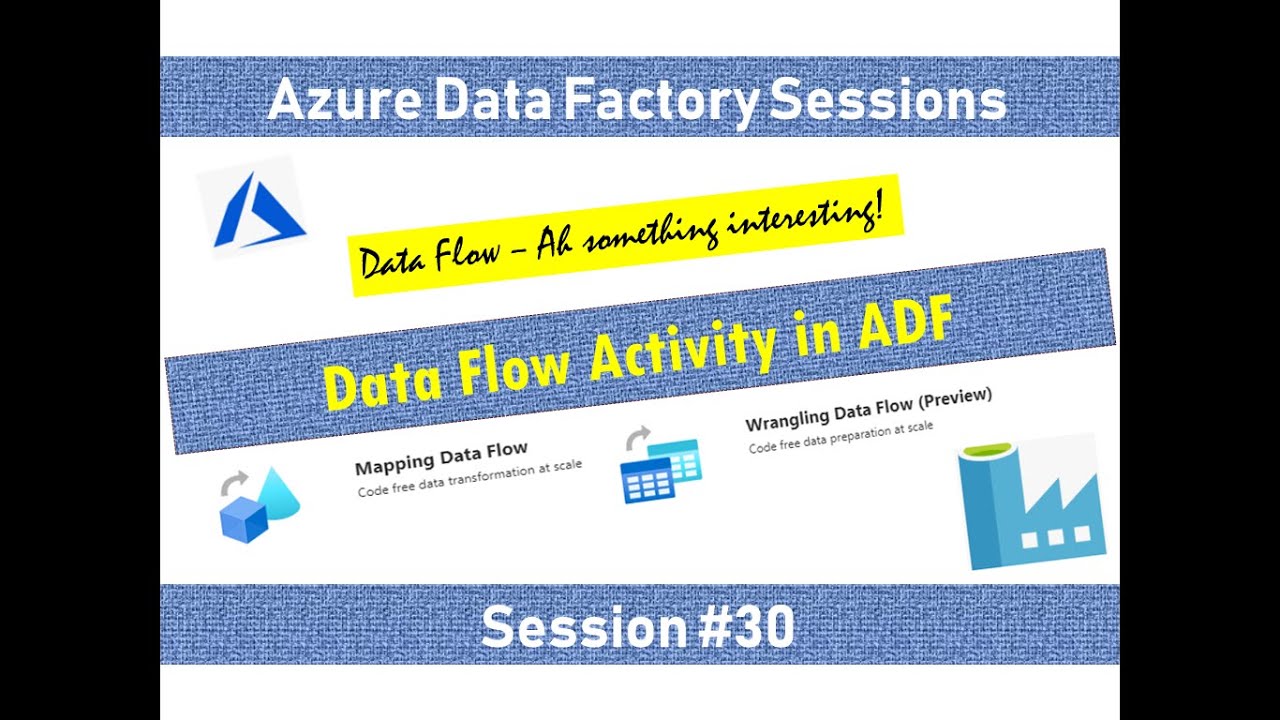 30. Azure Data Factory - What is a Data Flow activity? Compare with SSIS! -  YouTube