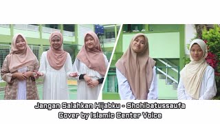 Lagu Tentang Hijab !!!  Jangan Salahkan Hijabku - Shohibatussaufa (Cover by Islamic Centre Voice)