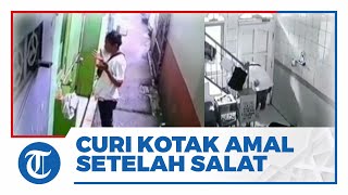 Salat 2 Rekaat Dijadikan Modus Pria Ini untuk Curi Kotak Amal Masjid, Aksinya Terekam CCTV & Viral