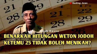 Download Lagu BENARKAH HITUNGAN WETON JODOH KETEMU 25 TIDAK BOLEH MENIKAH? - MBAH KASNO TERBARU MP3