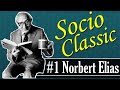 Norbert elias  socioclassic 1