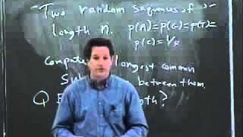 Lecture 11a: Expected Length of the Longest Common Subsequence