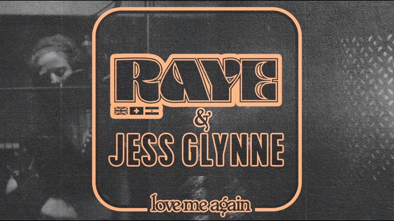 Raye   Love Me Again    Remix with JessGlynne 