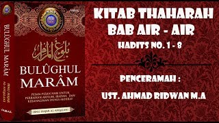 Bulughul Maram - Kitab Tharah - Bab air-air Hadits No 1 - 8