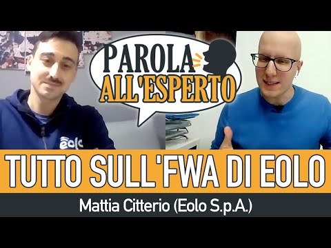 Tutti i segreti della rete FWA di Eolo e il suo futuro verso il 5G | Parola all'esperto #8