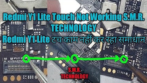 Redmi Y1 Lite Touch Not Working Solutions S.M.R. TECHNOLOGY