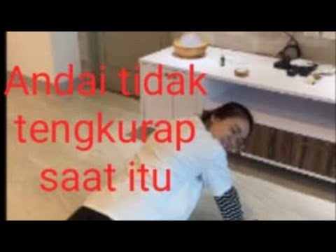 Andai tidak tengkurap saat itu