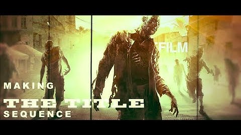 Behind the Scene: Zombie Title Sequence.