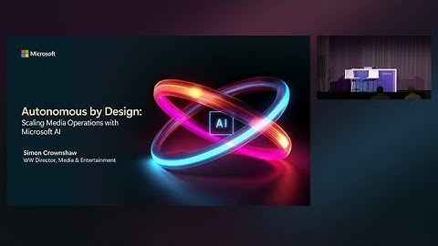 Autonomous by Design: Scaling Media Operations with Microsoft AI | BRK379